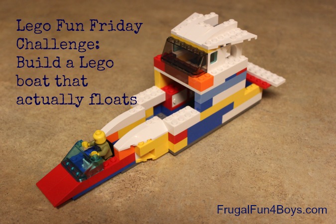 Lego Fun Friday: Build a Boat Challenge - Frugal Fun For Boys