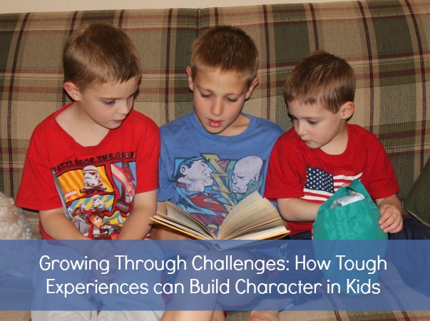 Growing Through Challenges: how tough experiences can build character in kids