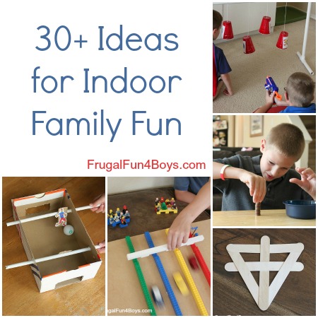30+ Ideas for Indoor Family Fun!  Lego projects, games, simple crafts, Nerf. Love this list!
