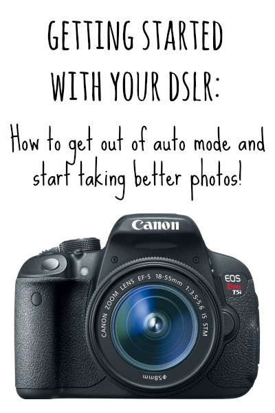 Getting started with your DSLR: How to get out of auto mode and start taking better photos!
