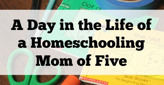A Day in the Life of a Homeschooling Mom of Five