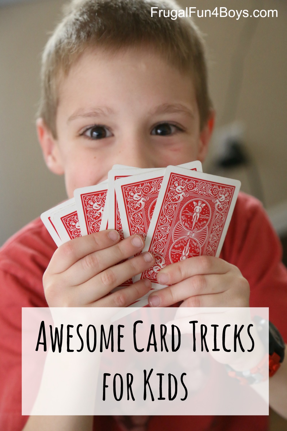 skrig Blossom Lydig Three Awesome Card Tricks for Kids - Frugal Fun For Boys and Girls