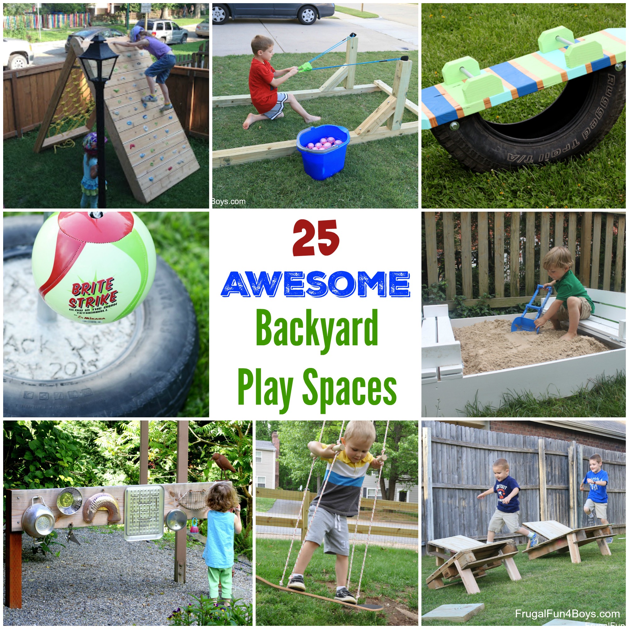 25 Awesome Backyard Play Spaces - Build climbing structures, outdoor toys, and more!