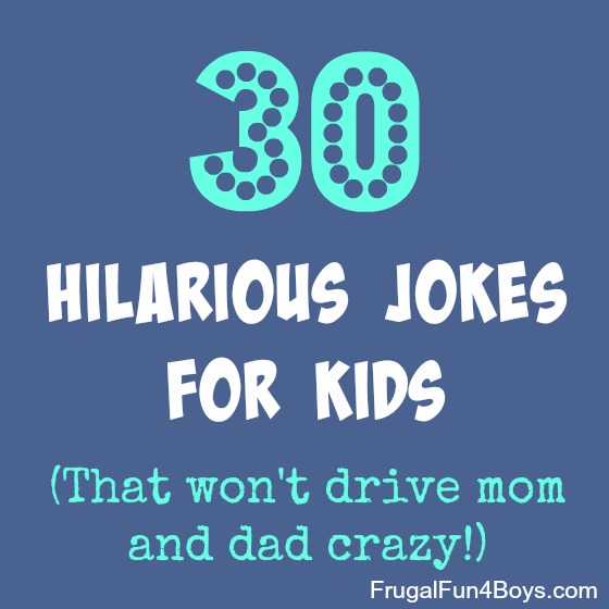 75+ Hilarious Jokes for Kids - Frugal Fun For Boys and Girls