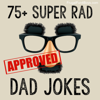 75 Awesome Dad Jokes to Make You Laugh (And Groan!)