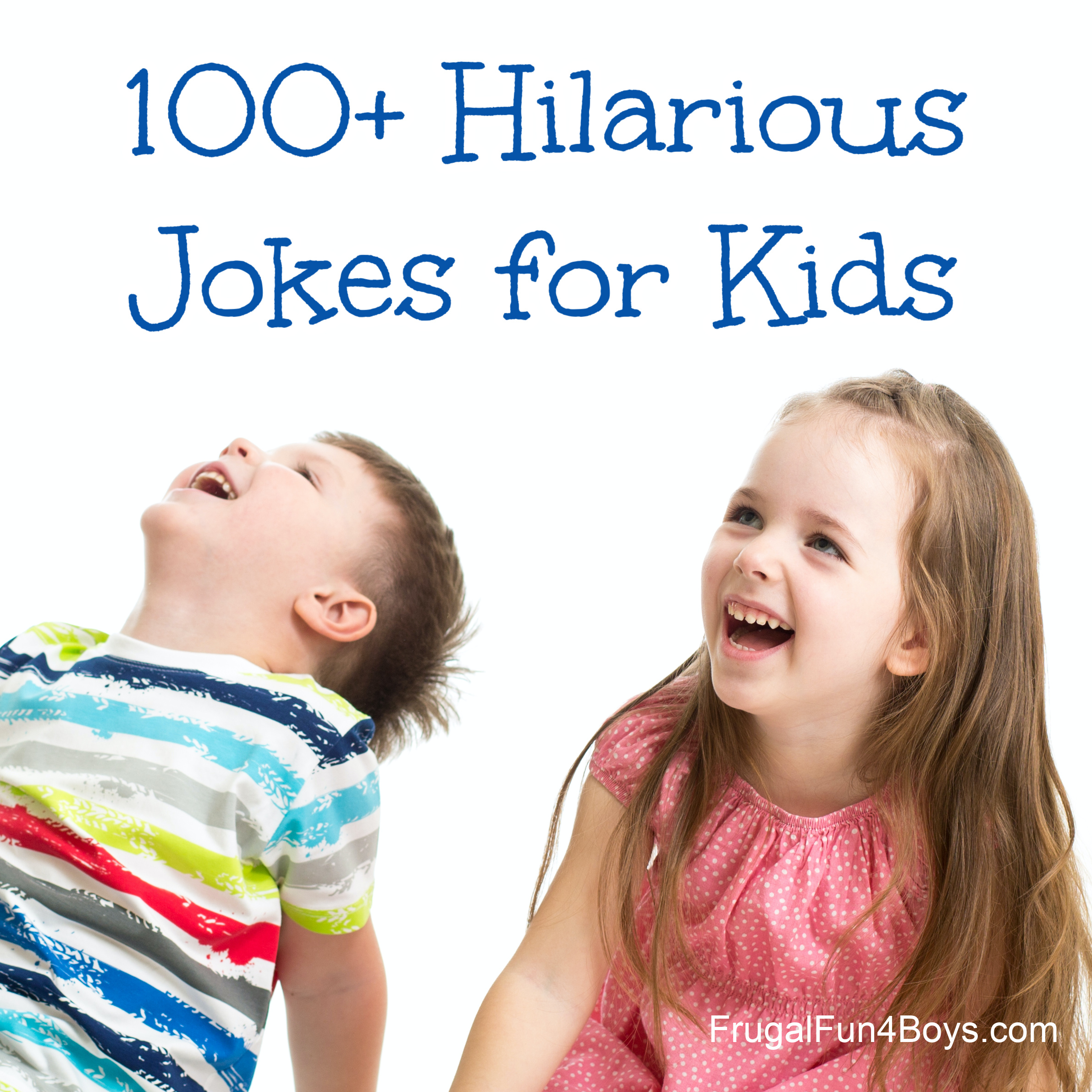 100+ Hilarious Jokes for Kids - Frugal Fun For Boys and Girls
