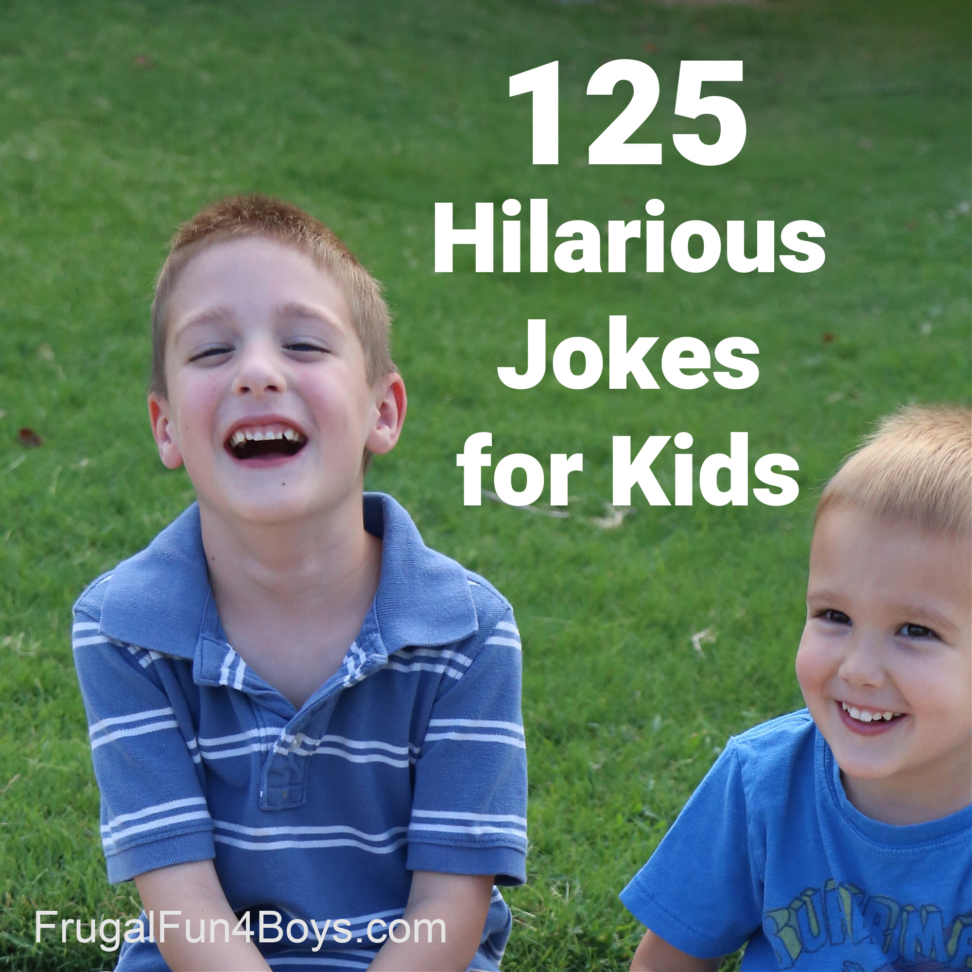 125 Hilarious Jokes for Kids  Frugal Fun For Boys and Girls