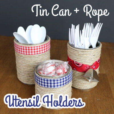 Tin Can & Rope Utensil Holders {Party Idea!}