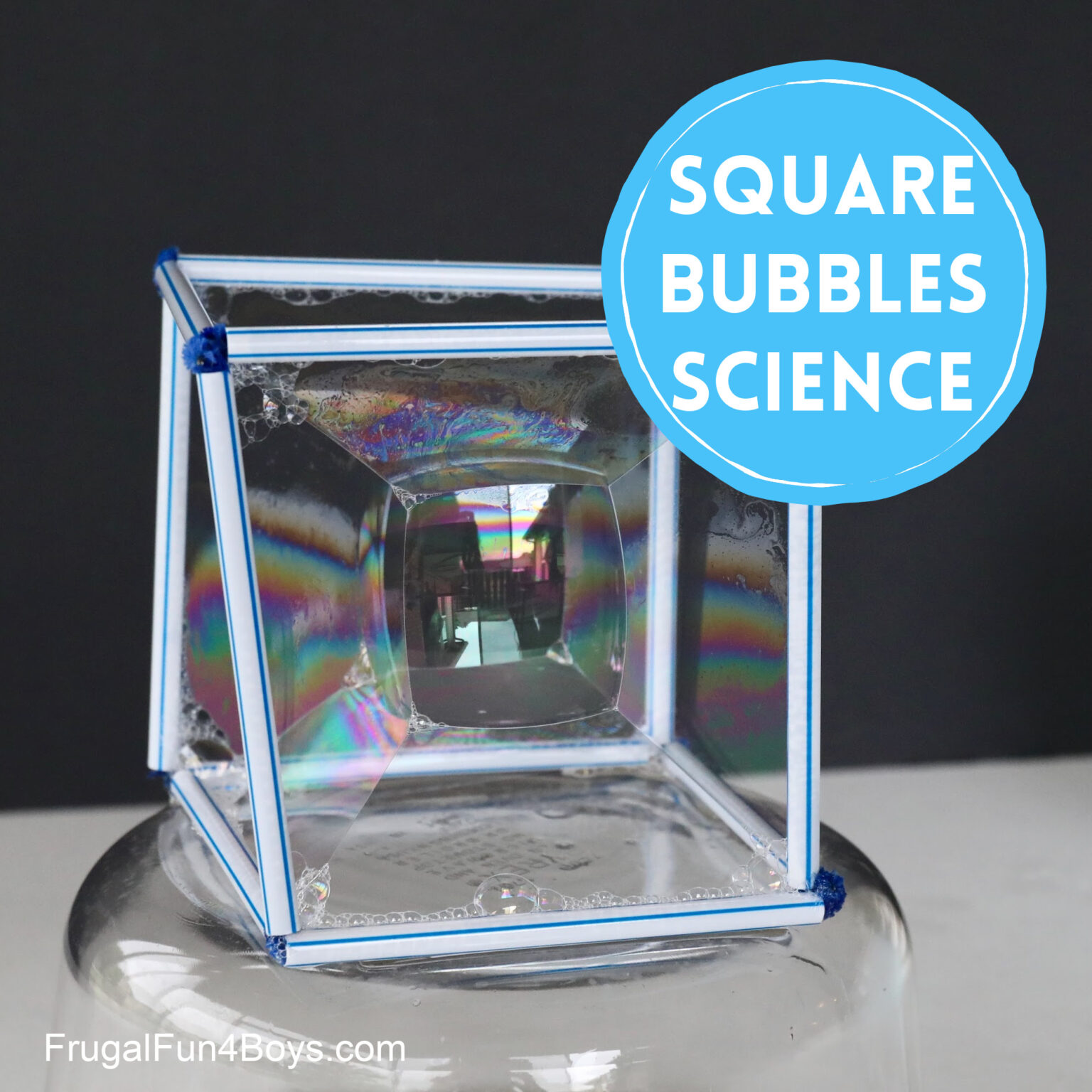 Square Bubbles Science Activity - Frugal Fun For Boys and Girls